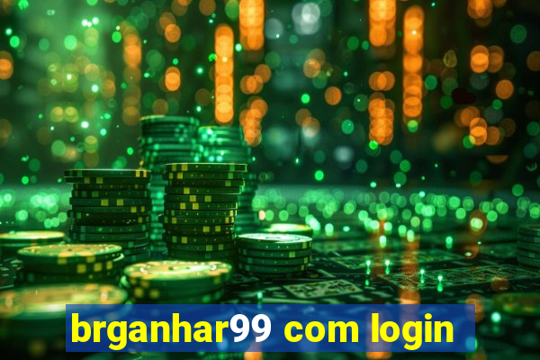 brganhar99 com login